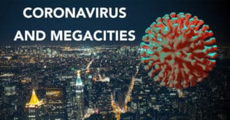 Coronavirus and Megacities