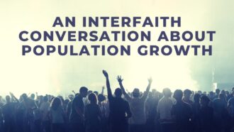 An Interfaith Conversation about Population Growth & Climate Change (UN Climate Summit)