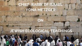 Chief Rabbi of Israel Yona Metzger on Jewish Ecological Teachings (in Hebrew)