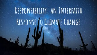 Responsibility: An Interfaith Response to Climate Change