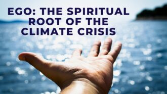 Egoism: the Spiritual Root of the Climate Crisis (UN Climate Change Conference)
