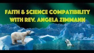Faith & Science Compatibility with Rev. Angela Zimmann