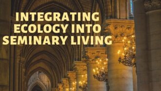 Dr. Tim Van Meter: Bringing Ecology Into Seminary Living