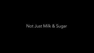 Not Just Milk & Sugar